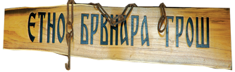 Etno Brvnara Groš
